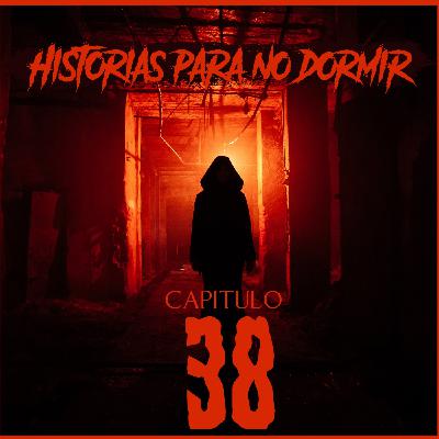 Historias para NO dormir #38 - Lo extraño y lo sobrenatural en la voz de sus protagonistas!