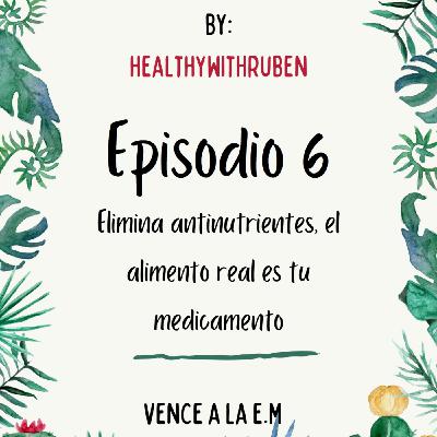 La importancia de eliminar los antinutrientes #6