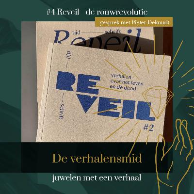 #4 Reveil | De rouwrevolutie - gesprek met Pieter Deknudt #4 Reveil | De rouwrevolutie - gesprek met Pieter Deknudt