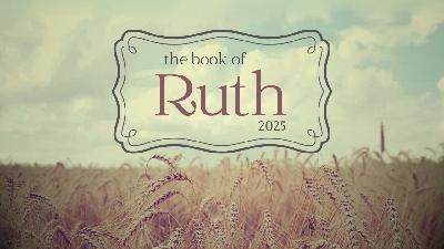 Ruth 4:13-22 - A Future and a Hope (Rod Ohmes) - Audio