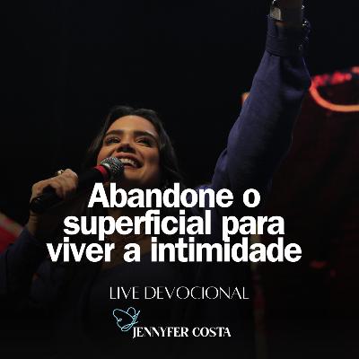 Abandone o artificial para viver a intimidade #Pregação