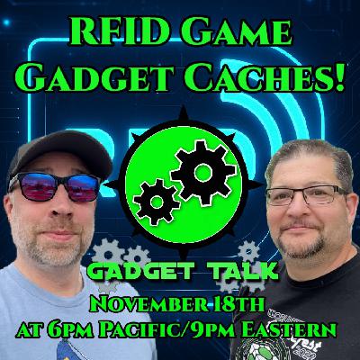 Gadget Talk - RFID Game Gadget Caches Gadget Talk - RFID Game Gadget Caches