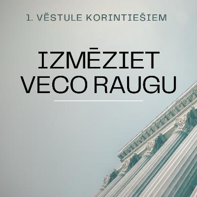 Svētrunas || Izmēziet veco raugu || Kārlis Kārkliņš