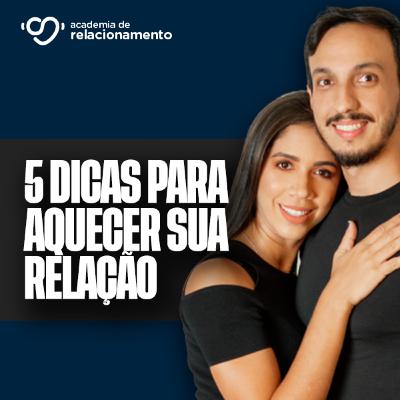 #AcademiaCast 05 - 5 dicas para aquecer seu relacionamento 🔥 #AcademiaCast 05 - 5 dicas para aquecer seu relacionamento 🔥