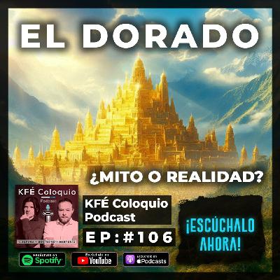 EL DORADO 🛕💰 una LEYENDA que obsesionó al MUNDO | Episodio 106 EL DORADO 🛕💰 una LEYENDA que obsesionó al MUNDO | Episodio 106