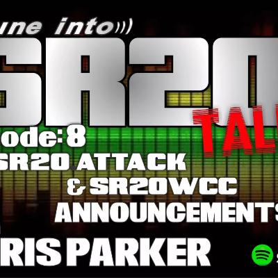 Episode 8: SR20 Attack and SR20WCC talk with Chris Parker