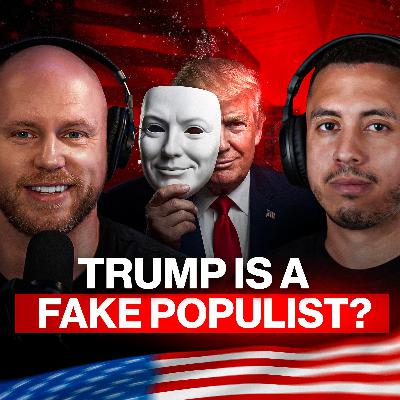 Trump a Fake Populist? With Jose Nino Trump a Fake Populist? With Jose Nino