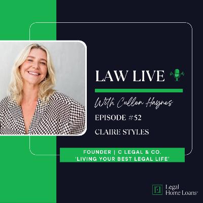 Law Live ⚖️ 🔴 Episode 52 with Claire Styles, Founder | C Legal & Co. | Design Your Life | 'Living Your Best Legal Life'