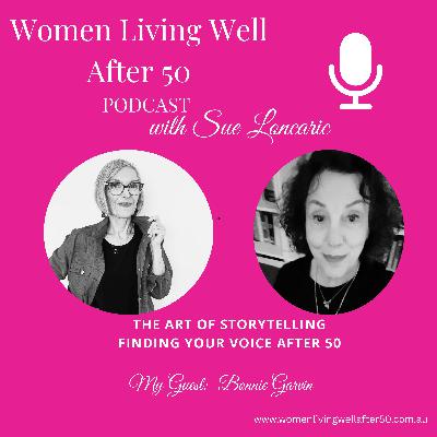 The Art of Story Telling - Finding your Voice After 50.