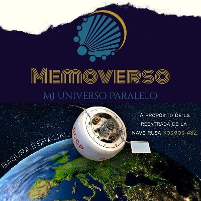 Basura espacial: A propósito de la reentrada de la nave rusa Kosmos 482 Basura espacial: A propósito de la reentrada de la nave rusa Kosmos 482