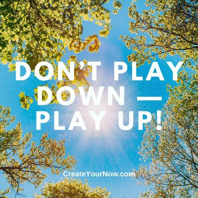 3751 Don’t Play Down — Play Up!