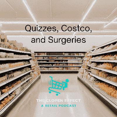 Quizzes, Costco and Surgeries