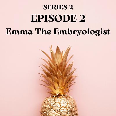 Emma The Embryologist