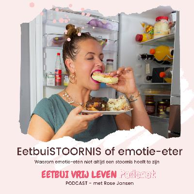 5 - EetbuiSTOORNIS of emotie-eter, wat is het verschil? 5 - EetbuiSTOORNIS of emotie-eter, wat is het verschil?