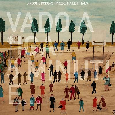 Vado via 5 minuti e... Finals - ep 240 Vado via 5 minuti e... Finals - ep 240