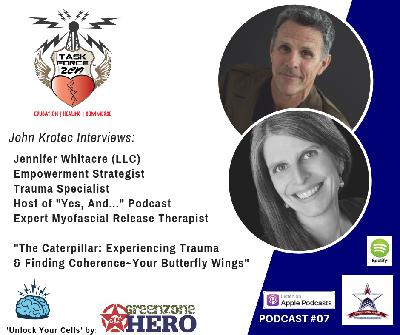TFZR007- Jennifer Whitacre- "The Caterpillar: Experiencing Truama & Finding Coherence"