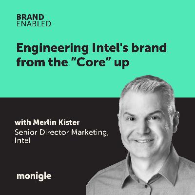 Engineering Intel's brand from the “Core” up