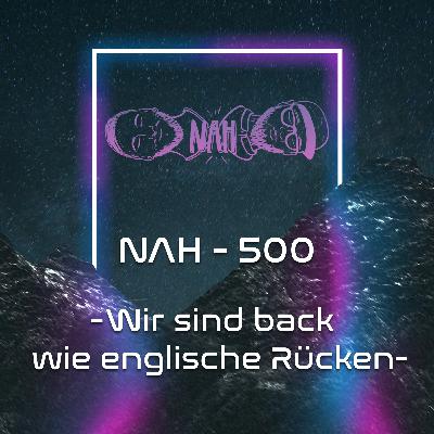 NAH. - 500 - Wir sind back, wie englische Rücken NAH. - 500 - Wir sind back, wie englische Rücken