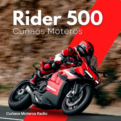 EL DIA QUE HICIMOS NUESTRA PRIMERA RIDER 500