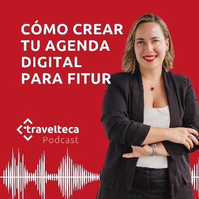 278: Cómo crear tu agenda digital para FITUR, y no perder reuniones importantes 278: Cómo crear tu agenda digital para FITUR, y no perder reuniones importantes