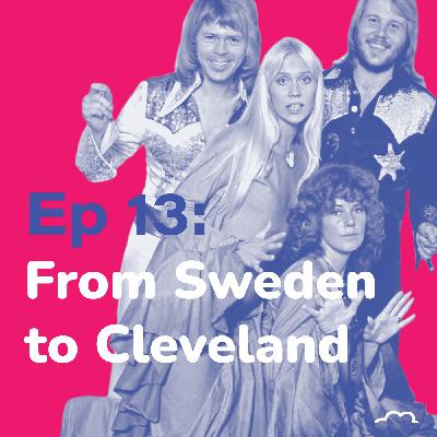 #13 From Sweden to Cleveland
