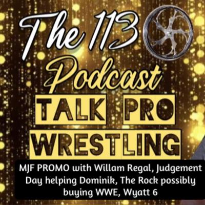 MJF PROMO with Willam Regal, Judgement Day helping Dominik, The Rock possibly buying WWE, Wyatt 6 MJF PROMO with Willam Regal, Judgement Day helping Dominik, The Rock possibly buying WWE, Wyatt 6