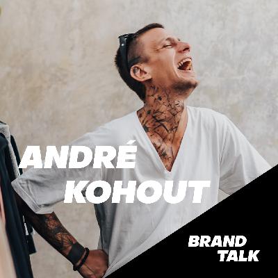1: André Kohout - „Myslím si, že jsem žádný brand nevybudoval.” 1: André Kohout - „Myslím si, že jsem žádný brand nevybudoval.”
