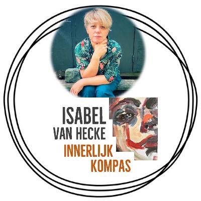 Isabel van Hecke: "In mijn kunst verbind ik mij met mezelf en de ander."
