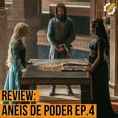 [Bônus] Anéis de Poder EP. 4: Podia ser melhor