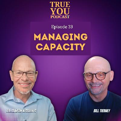 Episode 33: Managing Capacity