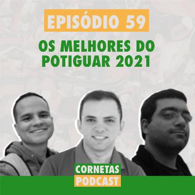 Cornetas #59 - Eleição dos melhores do Potiguar 2021