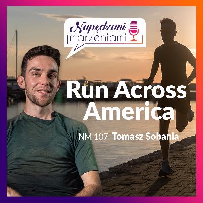 Tomasz Sobania: Run Across America | NM 107