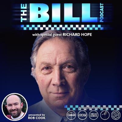 The Bill Podcast 138: Richard Hope (Part 2)