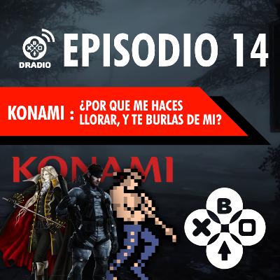 DRadio Episodio 14 - Konamierda