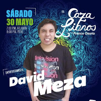 Cuarto episodio - David Meza (México) Cuarto episodio - David Meza (México)