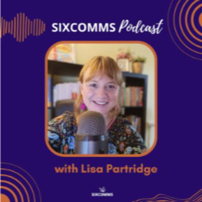 EP.IC062 - Re-learning communications with Lisa Partridge EP.IC062 - Re-learning communications with Lisa Partridge