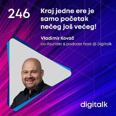 Odjava za novi početak I Vladimir Kovač I DigiTalk EP 246