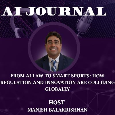 From AI Law to Smart Sports How Regulation and Innovation Are Colliding Globally