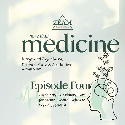Psychiatry vs. Primary Care for Mental Health—When to Seek a Specialist