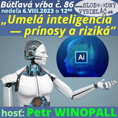 Bútľavá vŕba 86 - 2023-08-06 „Umelá inteligencia — prínosy a riziká“
