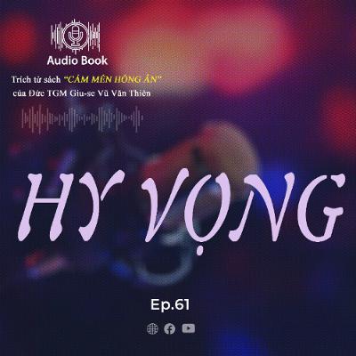 Audiobook Số 61 - Hy vọng Audiobook Số 61 - Hy vọng