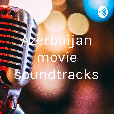 Azerbaijan movie music Azerbaijan movie music