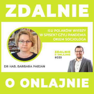 Ilu Polaków wierzy w spisek? Czyli pandemia okiem socjologa - Zdalnie o onlajnie #039