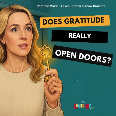 #101 Does Gratitude Open Doors #101 Does Gratitude Open Doors