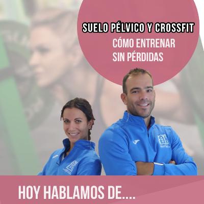 La revolución Menstrual | T1-E3 | Suelo Pélvico y CrossFit: lo que toda mujer debe saber