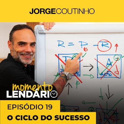 Momento Lendário ☀️ Episódio 19 - Ciclo do Sucesso