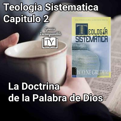 Teologia Sistematica CAPITULO 2 La Doctrina de La Palabra de Dios - Wayne Grudem Audiolibro