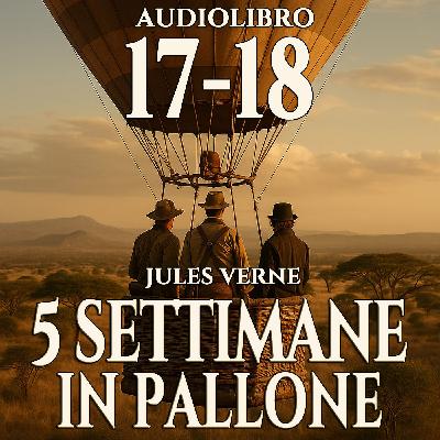 Audiolibro 5 Settimane in Pallone - Capitolo 17-18 - Jules Verne