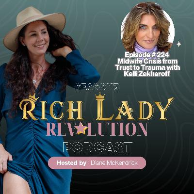 #224 Midwife Crisis from Trust to Trauma with Kelli Zakharoff #224 Midwife Crisis from Trust to Trauma with Kelli Zakharoff