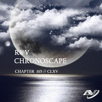 R@V - ChronoScape Chapter 165 // CLXV